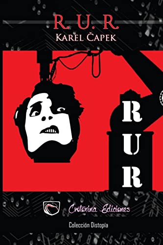 R. U. R.: Robots Universales Rossum [Spanish] 1542552079 Book Cover