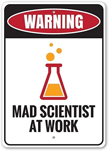Mad Scientist Home Wall Decor - Mad Scientist Decorations Aluminum Signs Funny - Laboratory Sign Tin Metal Wall Decor Mad Scientist Props for Chemistry Classroom Decorations Science Poster 8x12 IN