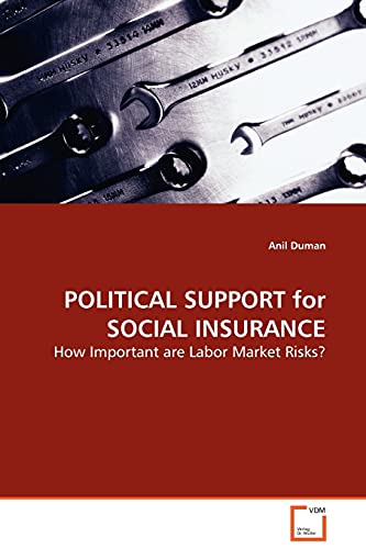 POLITICAL SUPPORT for SOCIAL INSURANCE: How Important are Labor Market
