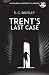 Trent's Last Case (Dover Classic Mysteries)