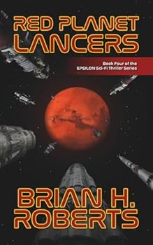 Paperback Red Planet Lancers: Book Four of the EPSILON SciFi Thriller Series Book