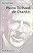 Pierre Teilhard de Chardin (Biographies) (French Edition)