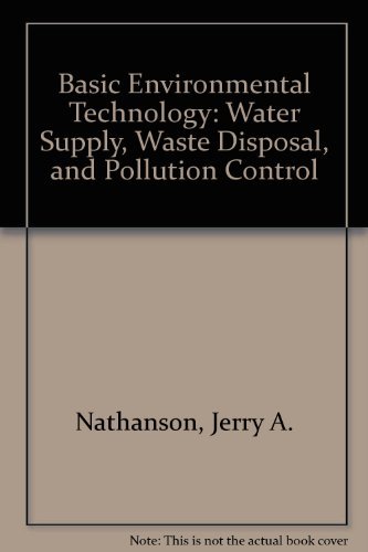 Basic Environmental Technology: Water Supply, W... 0130630586 Book Cover