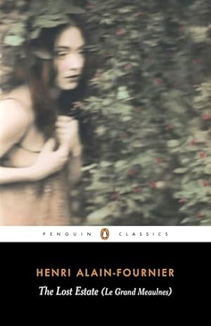 Book cover The Lost Estate (Le Grand Meaulnes) (Penguin Classics)