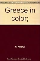Greece in color; B0007H0AHO Book Cover