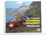  Eisenbahn-Landschaften - Rheinstrecke