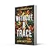 Without a Trace: An unputdownable murder mystery novel for 2021, perfect for all crime thriller fans!: Book 2 (Detective Isabel Blood)