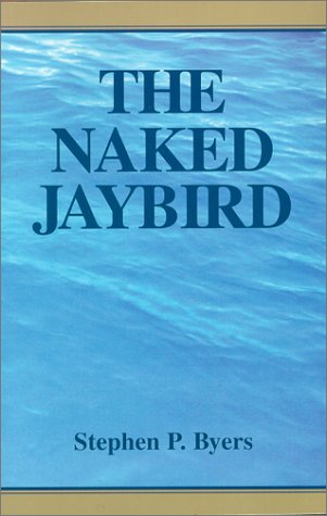 The Naked Jaybird 1929663005 Book Cover