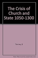 The Crisis of Church and State, 1050-1300. With Selected Documents. 0131934821 Book Cover