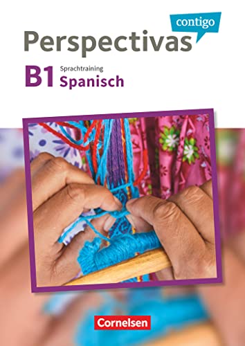 Cornelsen Verlag GmbH - Perspectivas contigo - Spanisch für Erwachsene - B1: Sprachtraining (Perspectivas contigo, B1)