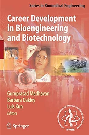 Career Development in Bioengineering and Biotechnology 2009th Edition Career Development in Bioengineering and Biotechnology 2009th Edition book cover