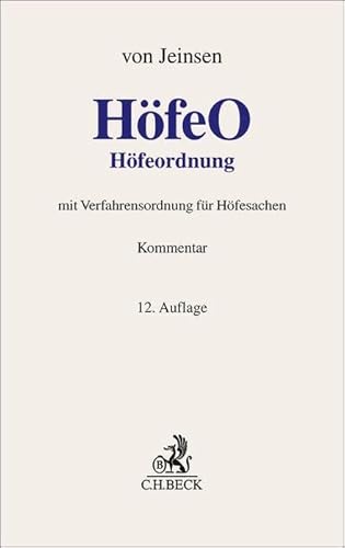 Höfeordnung. HöfeO: für die Länder Hamburg, Niedersachsen, Nordrhein-Westfalen und Schleswig-Holstein. Kommentar (Grauer Kommentar)