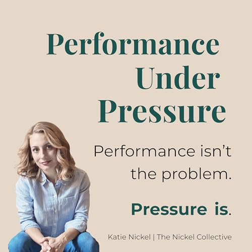 Performance Under Pressure Podcast Por The Nickel Collective arte de portada
