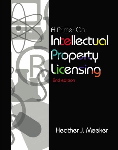 A Primer on Intellectual Property Licensing