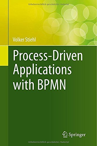 Process-Driven Applications with BPMN by Volker Stiehl (2014-09-18)