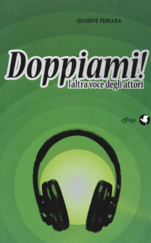 Doppiami! L'altra voce degli attori Doppiami! L'altra voce degli attori
