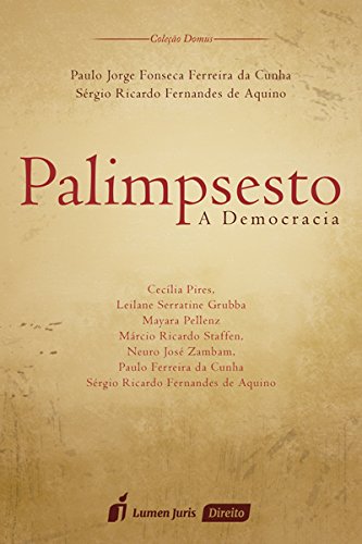 Palimpsesto. A Democracia - Paulo Jorge Fonseca Ferreira da Cunha