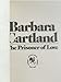 The Prisoner Of Love (Bantam Romance No. 104)(Barbara Cartland series)