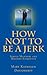 How not to Be a jerk: Modern Manners