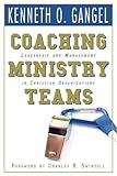 Coaching Ministry Teams: Leadership and Management in Christian Organizations
