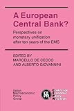  A European Central Bank?: Perspectives on Monetary Unification after Ten Years of the EMS