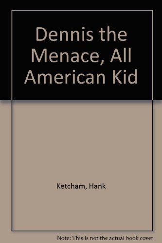 Dennis the Menace: All-American Kid 0449130711 Book Cover