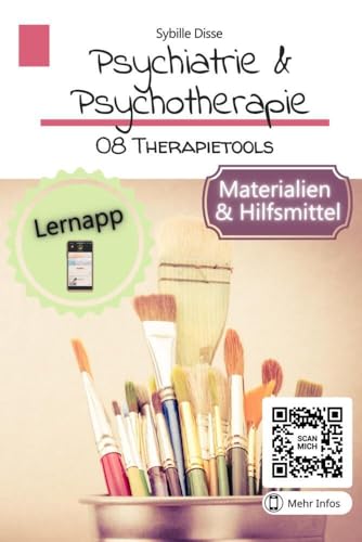 Psychiatrie & Psychotherapie Band 08: Therapietools: Therapiematerialien als Hilfsmittel in der Behandlung psychischer Störungen
