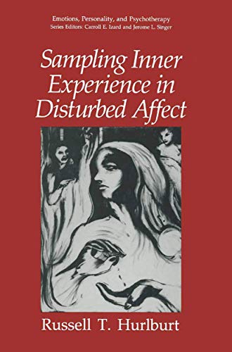 Sampling Inner Experience in Disturbed Affect (Emotions, Personality, and Psychotherapy)
