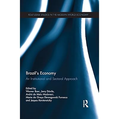 Brazil&rsquo;s Economy: An Institutional and Sectoral Approach