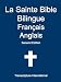 La Sainte Bible Bilingue Français Anglais (French Edition)