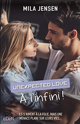 A l'infini ! : Unexpected love T2