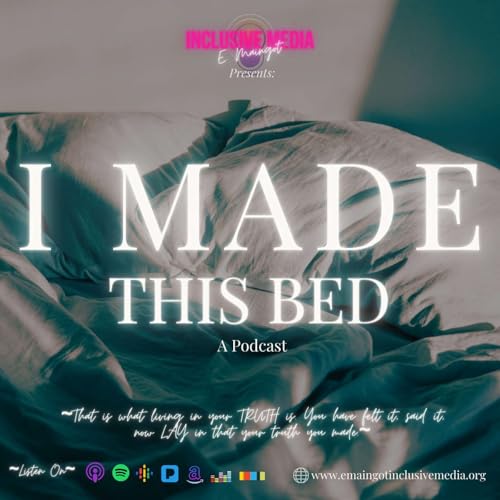 Couverture de I Made This Bed~A Podcast