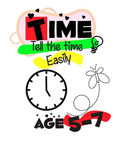 Time Telling for Kids Easily: Time Telling workbook 5 - 7 years Introducing Quarters and Five Minutes Clocks Hours Minutes digital and analog clocks ... half past kids Activity book with solutions