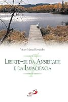 Liberte-se da Ansiedade e da Impaciência 8534922055 Book Cover