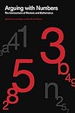 Arguing with Numbers: The Intersections of Rhetoric and Mathematics (RSA Series in Transdisciplinary...