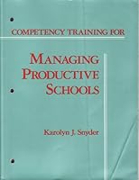 Competency Training for Managing Productive Schools 0155124757 Book Cover