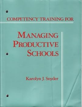 Paperback Competency Training for Managing Productive Schools Book