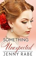 Something Unexpected: Book 3.1 in the Fake Engagement Collection B098CW9PPC Book Cover