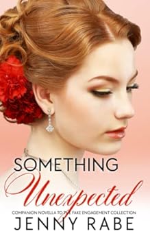 Paperback Something Unexpected: Book 3.1 in the Fake Engagement Collection Book