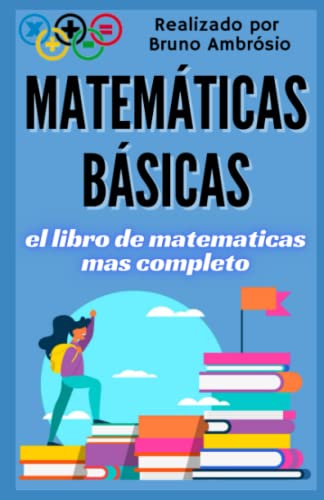 Matemáticas Básicas: la guía definitiva del estudiante (Spanish Edition) - Novelli Ambrósio, Bruno Augusto