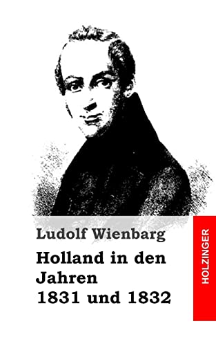 Holland in den Jahren 1831 und 1832 (German Edition)