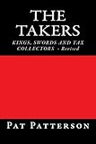 The Takers: Kings, Swords and Tax Collectors