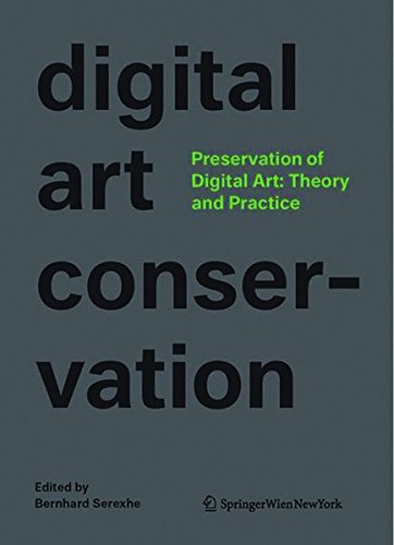 Télécharger Preservation of Digital Art: Theory and Practice, The project digital art conservation Livre PDF Gratuit