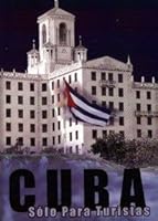 Cuba: Sólo Para Turistas (CUBA: ONLY FOR TOURISTS) 0963905481 Book Cover