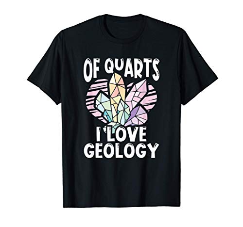 Qf Quartz I Love Geology - Funny Geologist Rock Maglietta