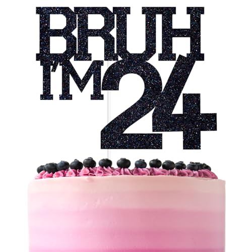 Décoration de gâteau noire à paillettes Bruh I'm 24, Happy 24th Birthday/Bro I'm 24/It's My 24th Birthday