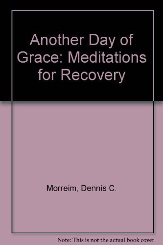 Another Day of Grace: Meditations for Recovery