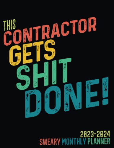 This Contractor Gets Shit Done │ 2023-2024 SWEARY Planner: Contractor Gag Gifts │ Funny Dated Monthly Book Gift For Appreciation Birthday Christmas - To Do Notes Password Log etc. image 2