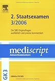  MEDISCRIPT GK3 2. Staatsexamen 3/06: Kommentierte Examensfragen