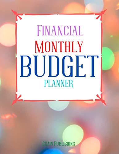 Financial Monthly Budget Planner: Budgeting Workbook Finance Monthly & Weekly Budget Planner Expense Tracker Bill Organizer Journal Notebook Budget Planning Budget Worksheets (French Edition)